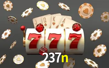 Descubra o Mundo do Cassino Online com 237n
